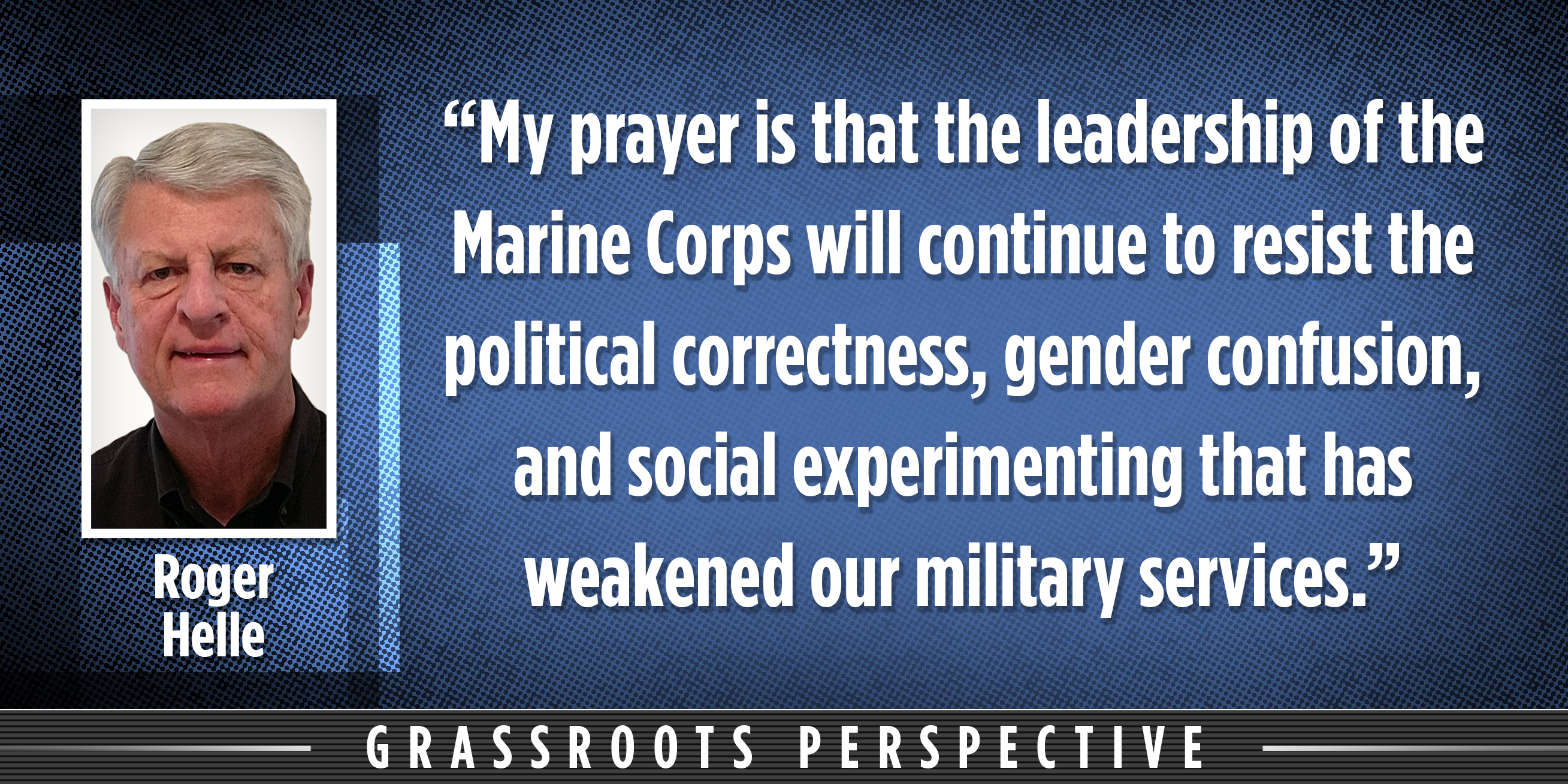 Roger Helle: A Few Good Men | The Patriot Post - Vimarsana News