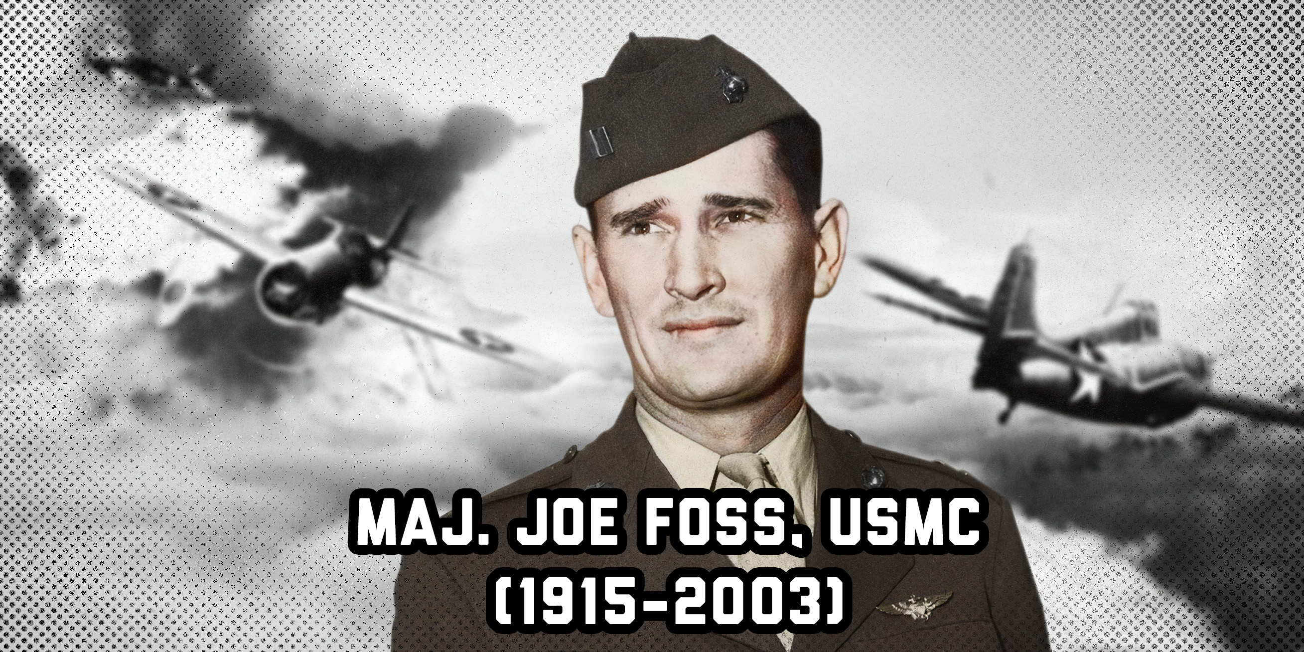 Mark Alexander: Profiles of Valor: Maj. Joseph Jacob Foss, USMC, MoH - Vimarsana News